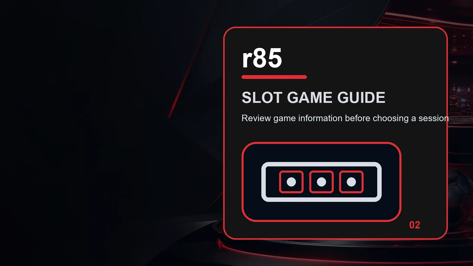 r85 slots full-width visual guide 2